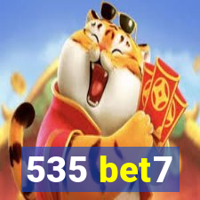 535 bet7